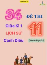 Tổng hợp 34 Đề thi giữa kì 1 Lịch sử 11 Cánh Diều (Kèm đáp án)